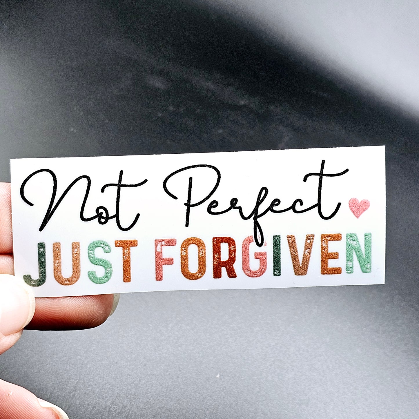 Not perfect just forgiven