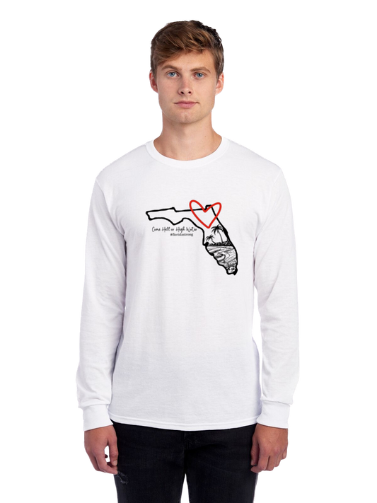 Come Hell or High Water Long Sleeve Shirt (Florida)