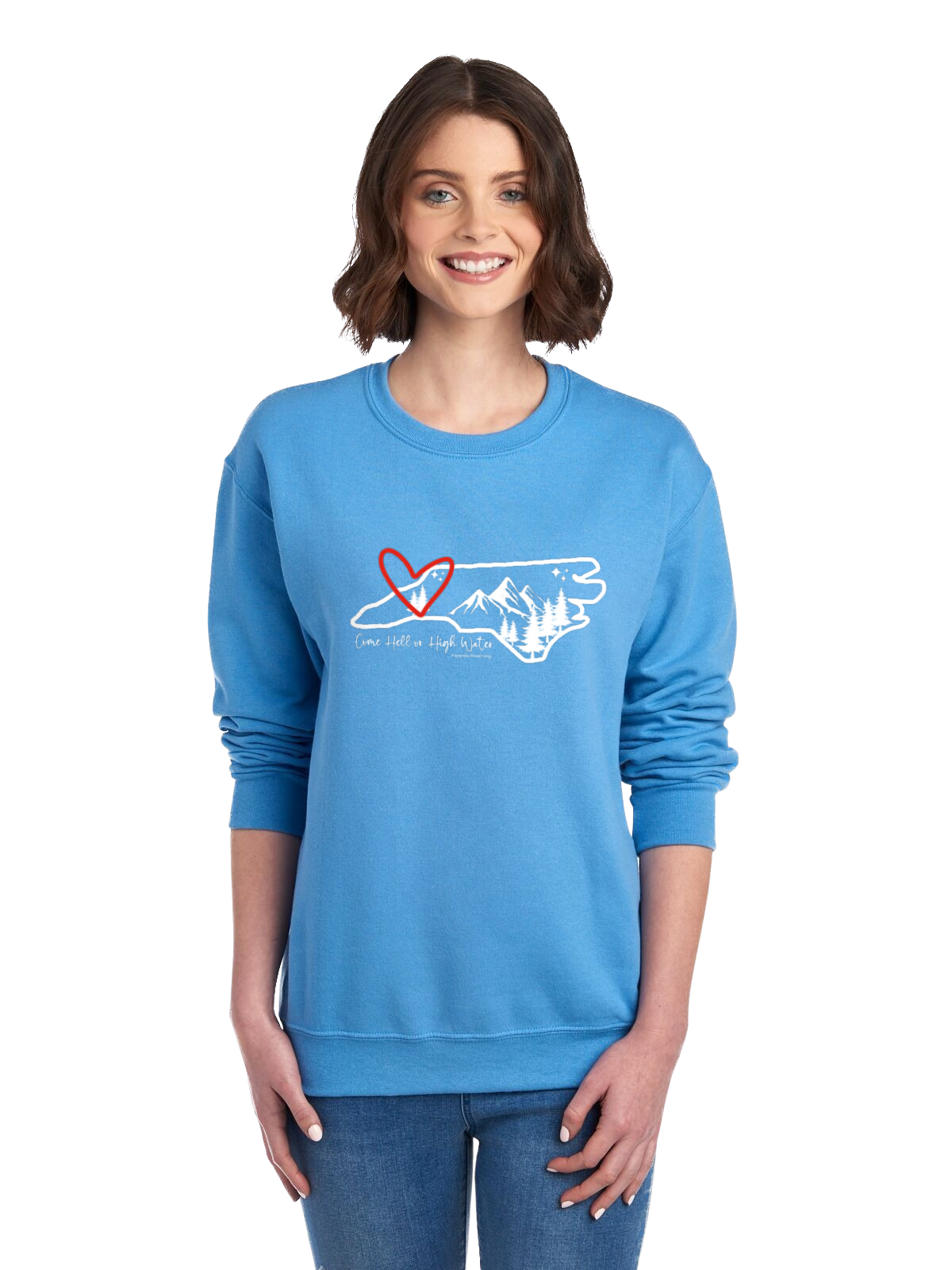 Come Hell or High Water Crewneck Sweatshirt (North Carolina)