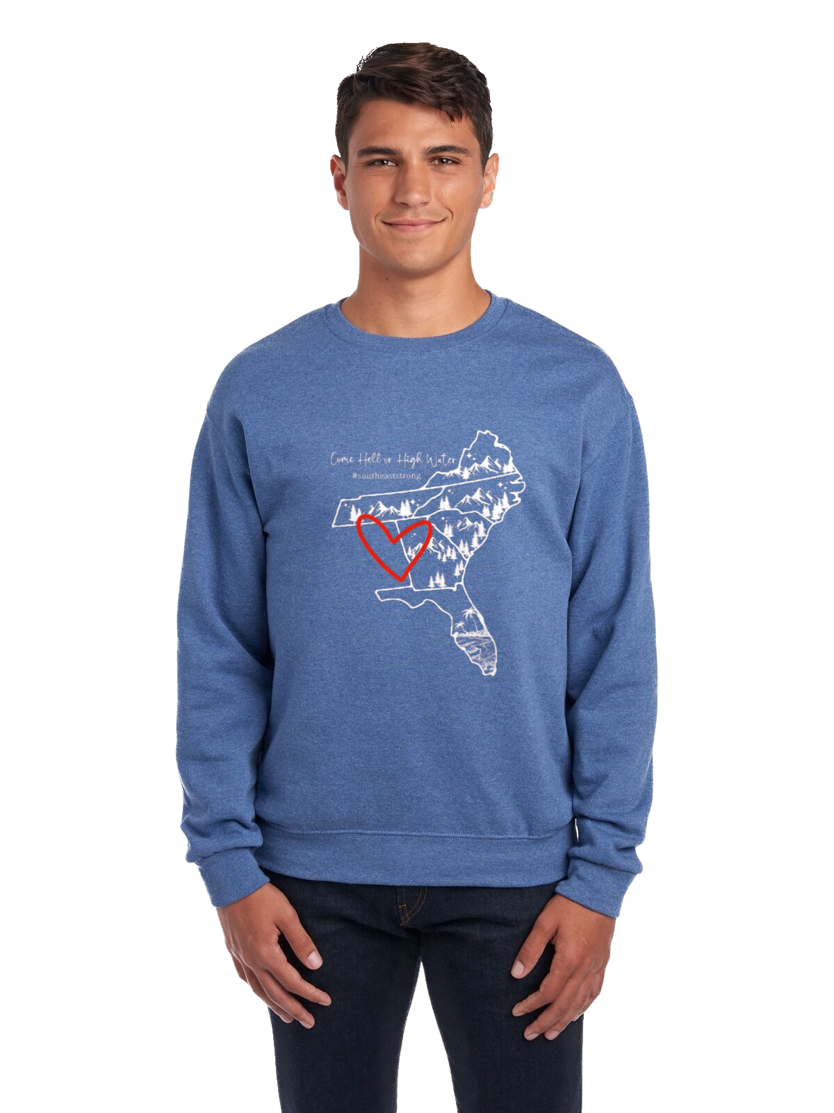 Come Hell or High Water Crewneck Sweatshirt (Southeast)