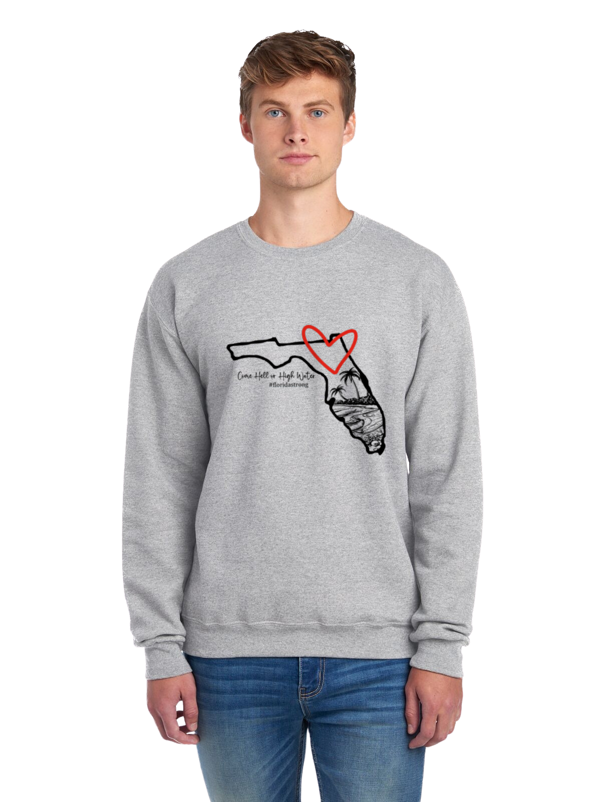 Come Hell or High Water Crewneck Sweatshirt (Florida)