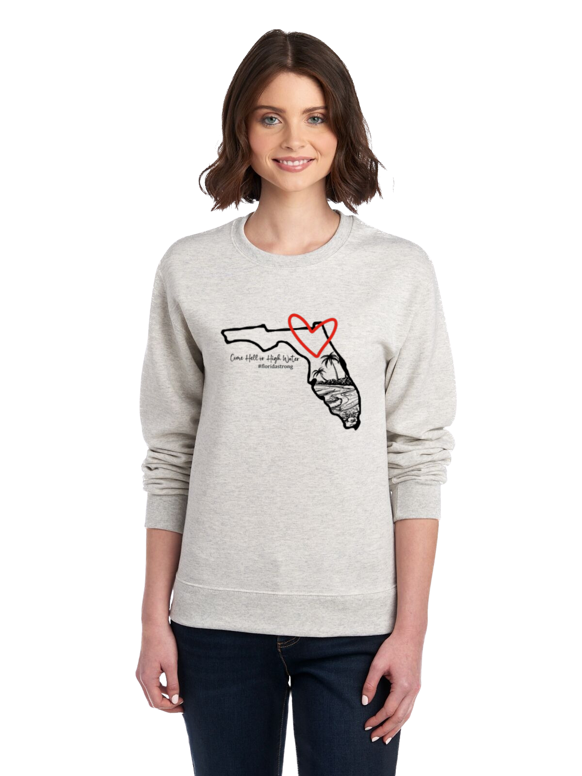 Come Hell or High Water Crewneck Sweatshirt (Florida)